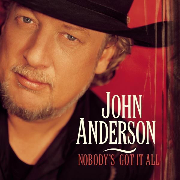 John Anderson - Nobody's Got It All